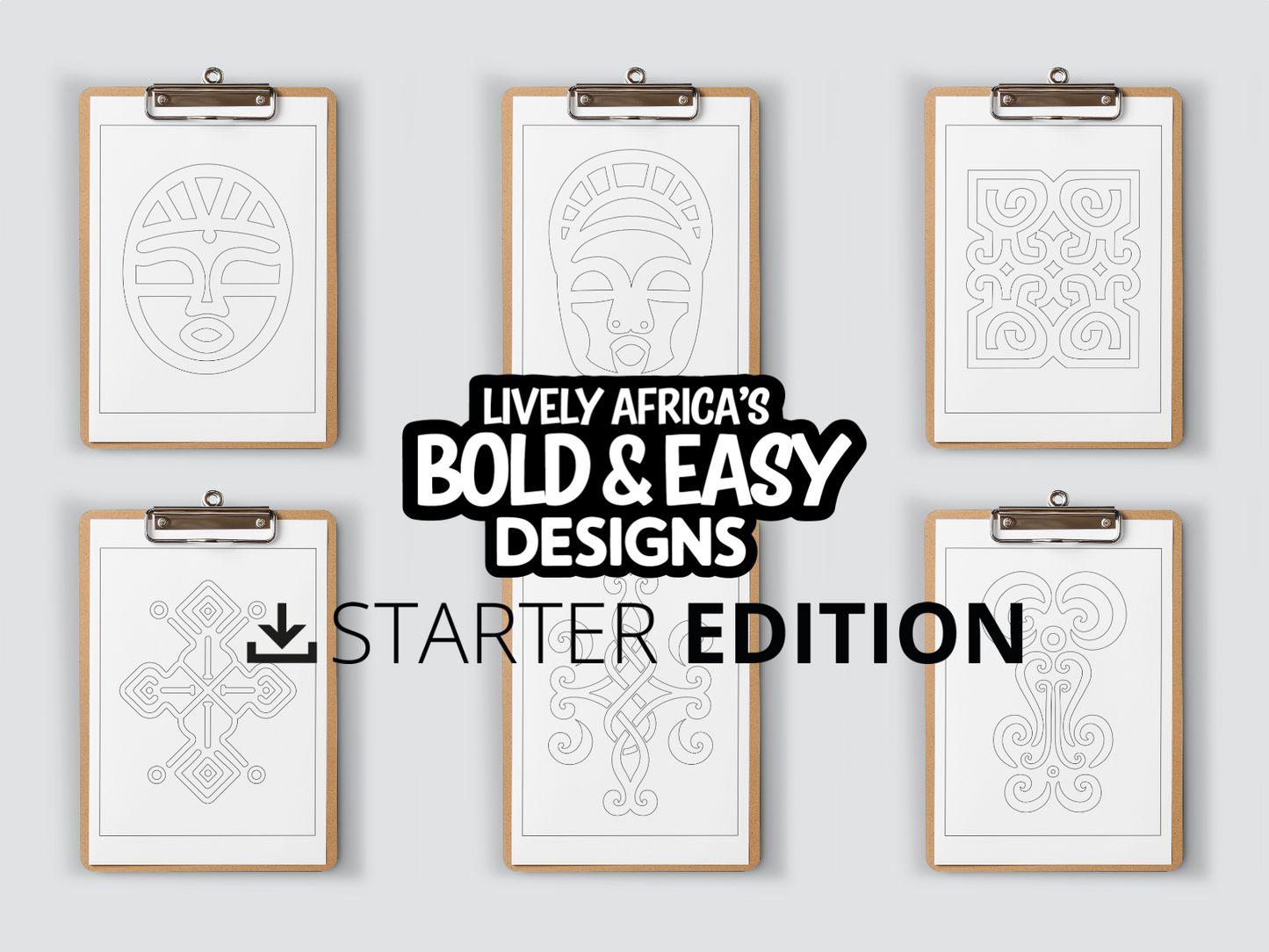 Set of framed designs on 6 clipboards with 'Lively Africa's Bold & Easy Designs Starter Edition' text.