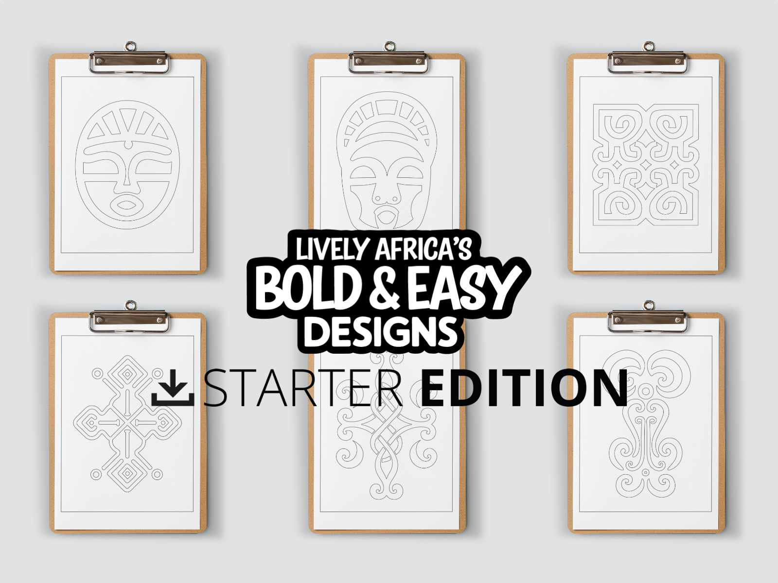 Set of framed designs on 6 clipboards with 'Lively Africa's Bold & Easy Designs Starter Edition' text.
