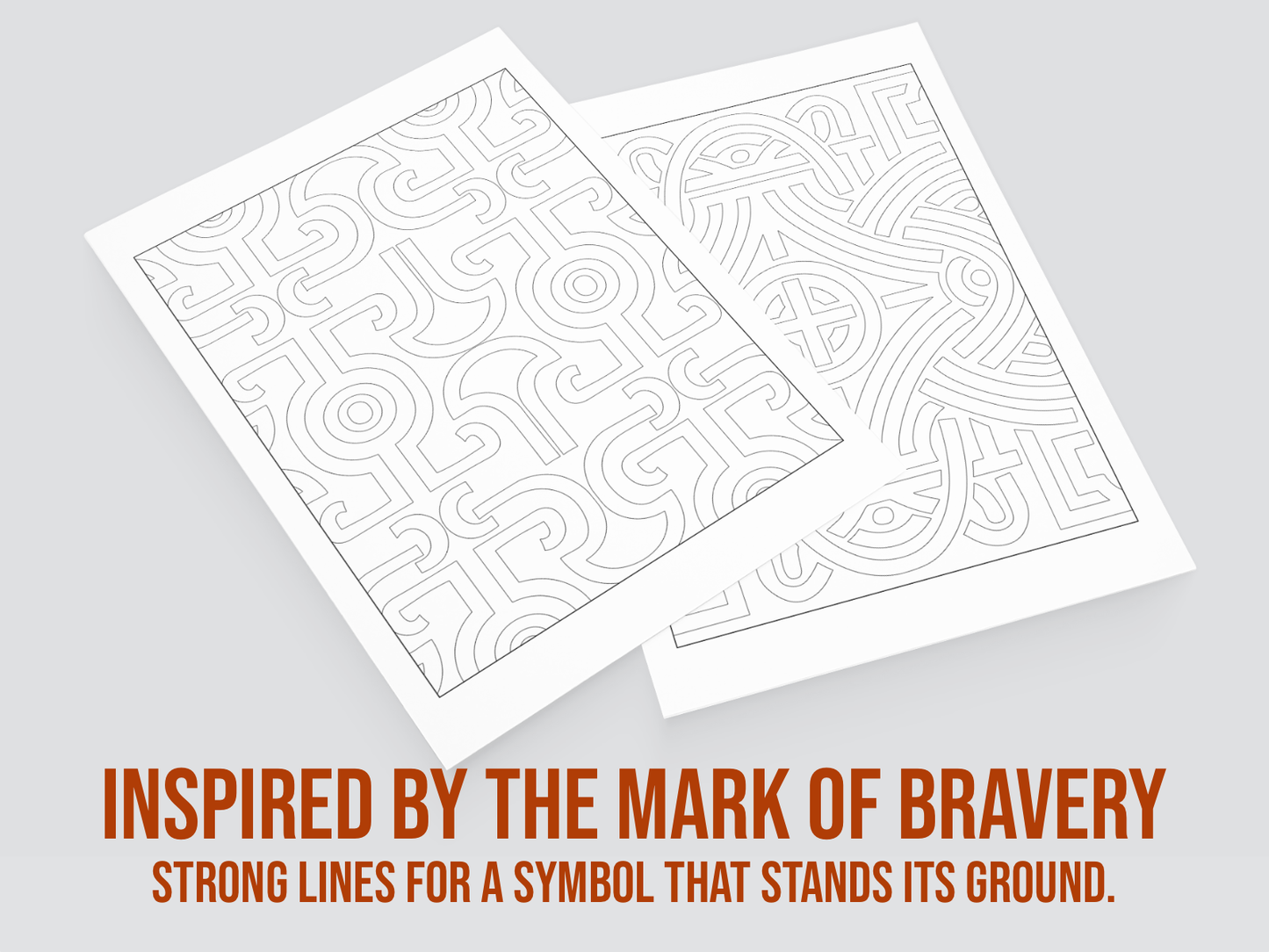 Two white sheets with black line art patterns on a gray background, with text about bravery.