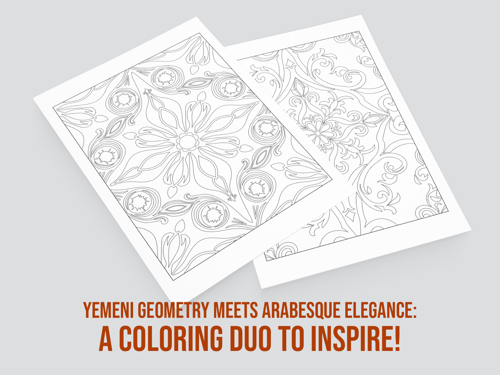 Two coloring pages with geometric and arabesque patterns on a gray background, featuring text about Yemeni geometry and Arabesque elegance.