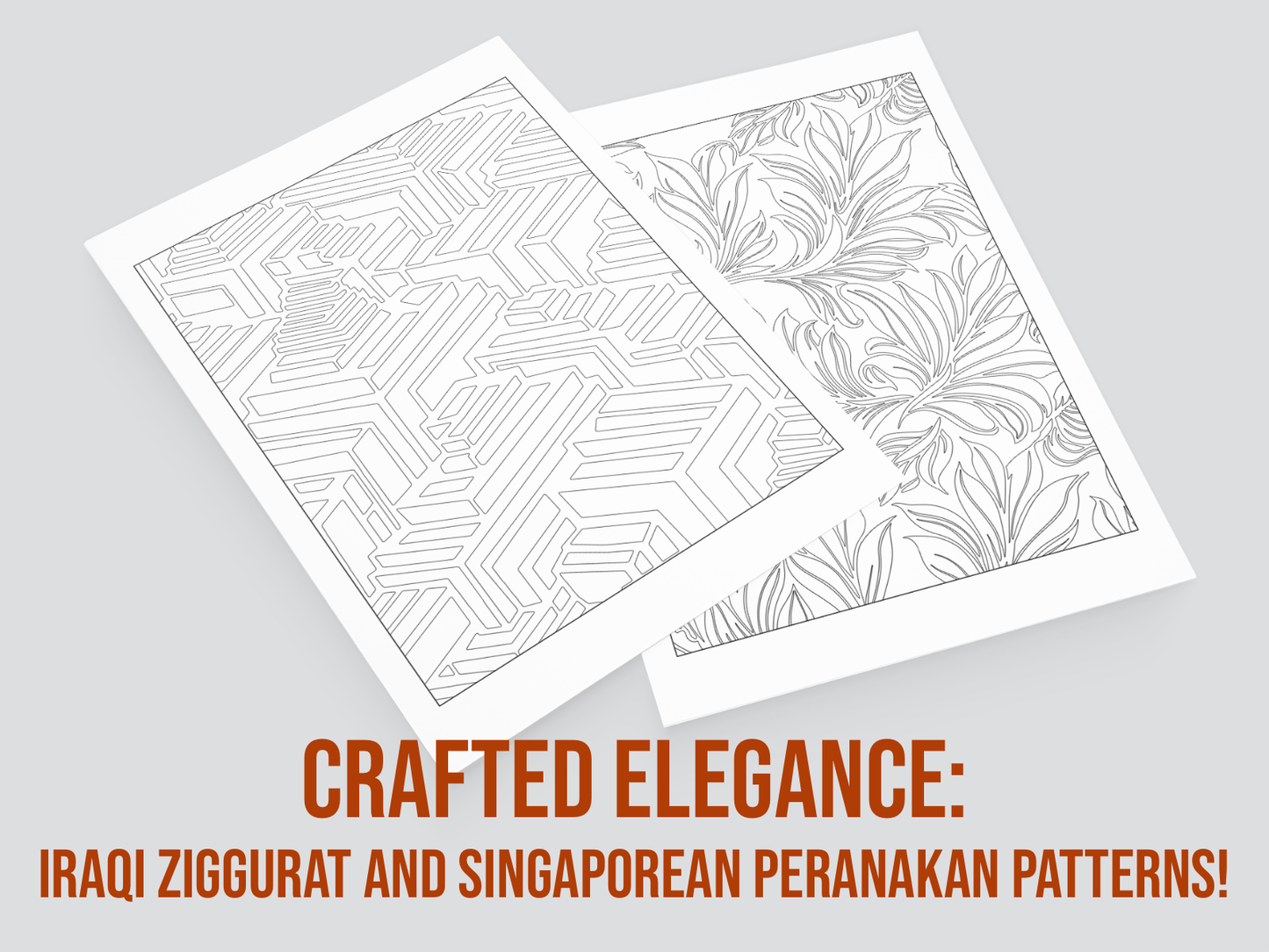 Two sheets of paper with geometric and floral patterns on a gray background, featuring text about Iraqi Ziggurat and Singaporean Peranakan patterns.