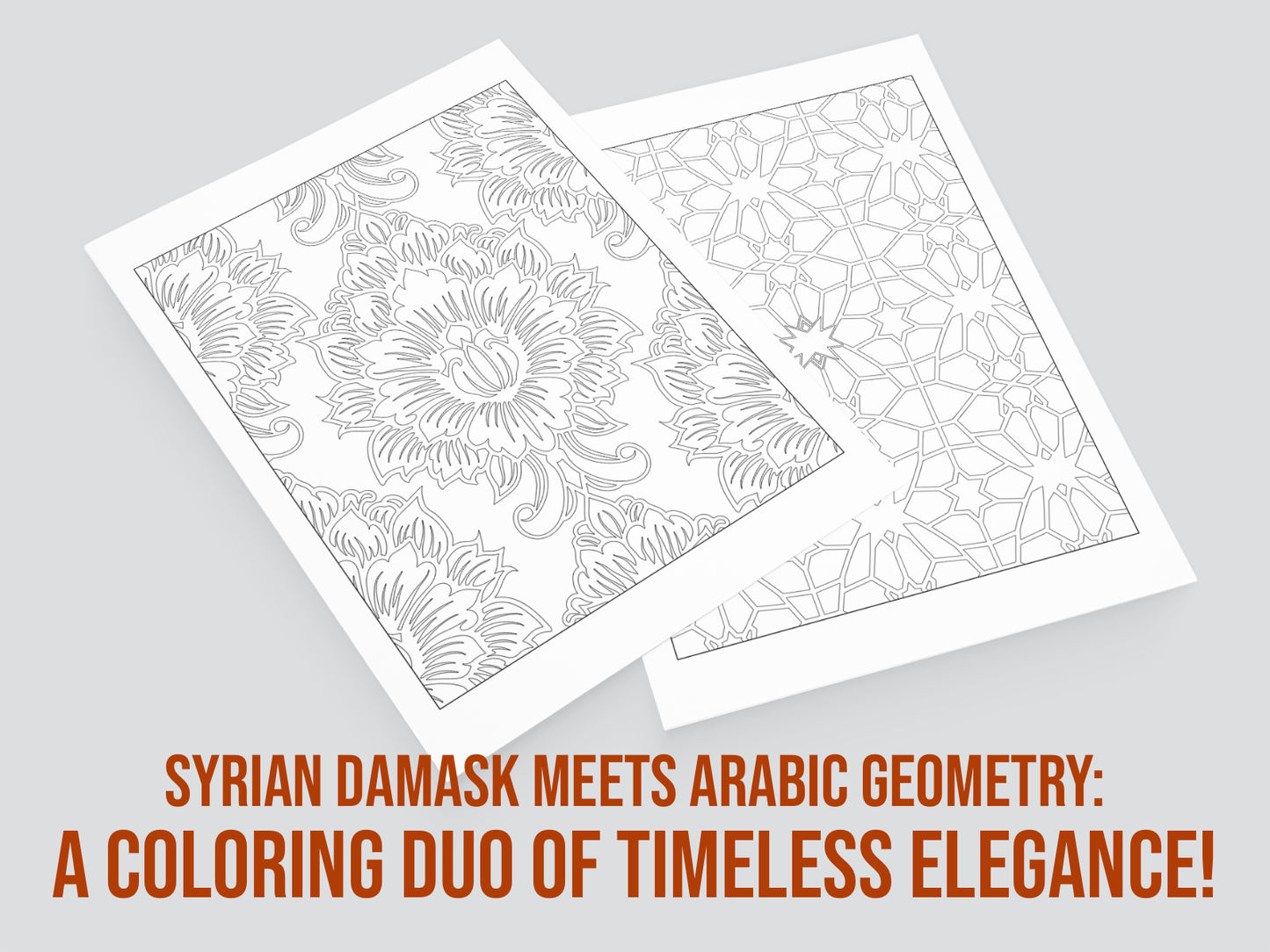 Two coloring pages with Asia infuenced patterns on a gray background, featuring text about Syrian Damask and Arabic geometry.