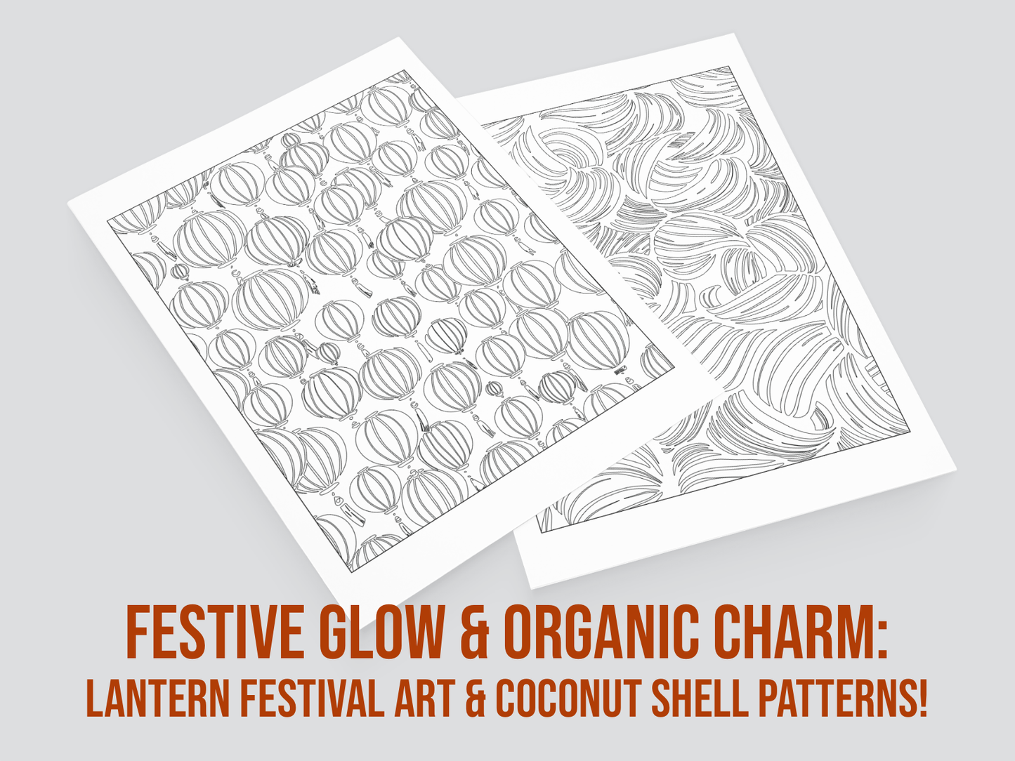 Two sheets of paper with black line art patterns on a gray background, featuring text about lantern festival art and coconut shell patterns.