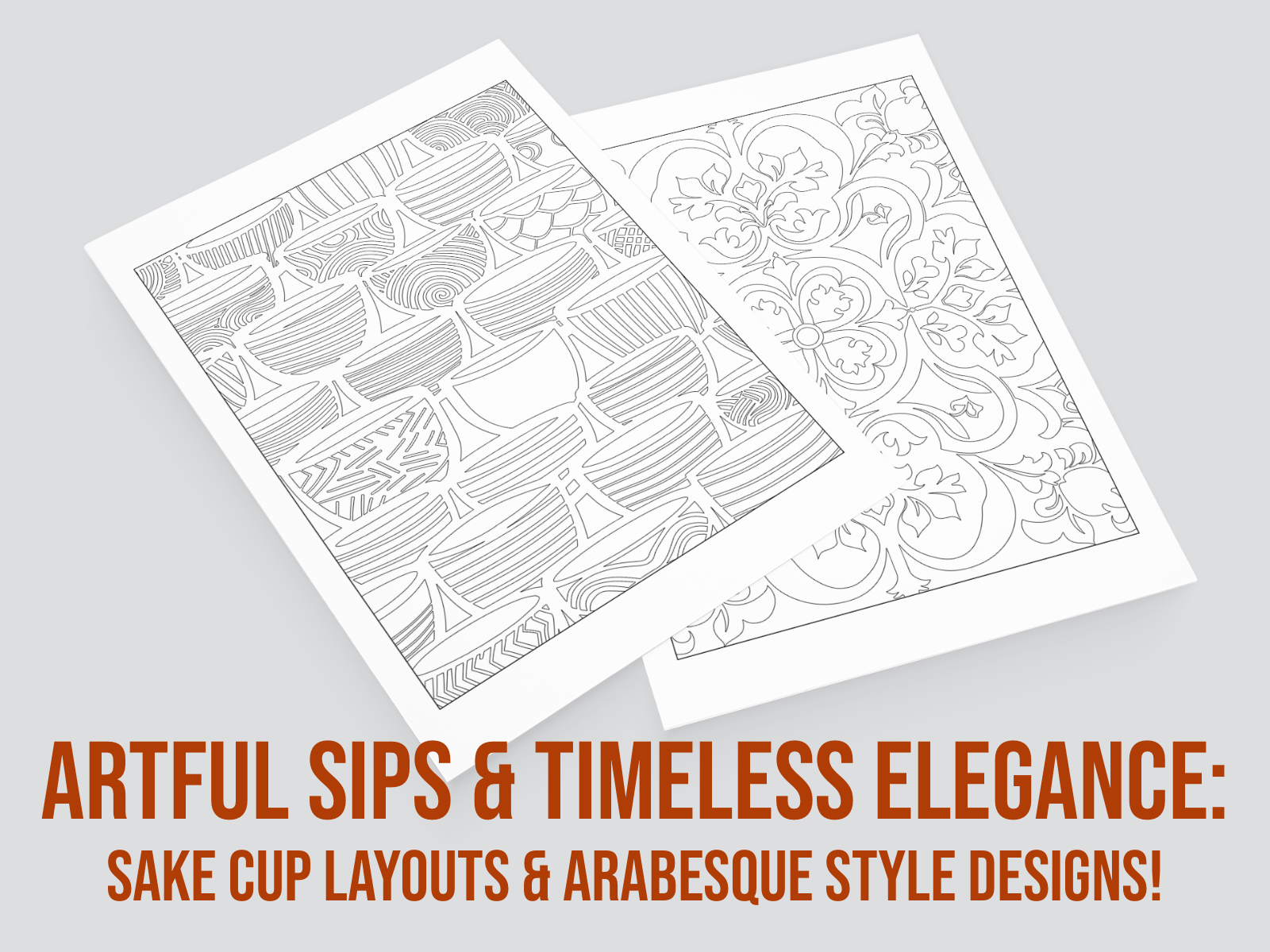 Two sheets of paper with intricate designs on a gray background, featuring text about sake cup layouts and arabesque style designs.