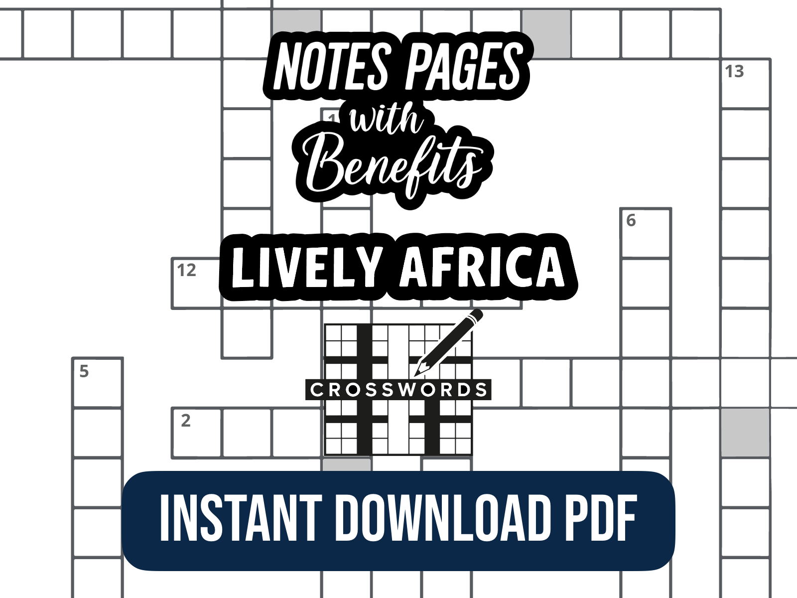 Crossword puzzle with text overlay on a grid background with the text "Lively Africa, Notes Pages with Benefits and Instant Download PDF.
